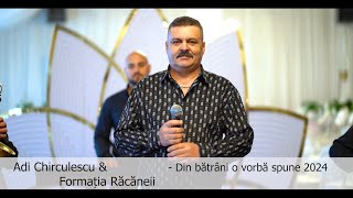 Adi Chirculescu amp Formatia Racaneii  Din batrani o vorba spune NOU 2024 [upl. by Topliffe206]