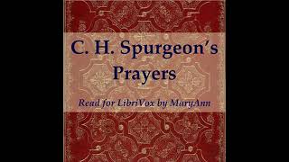 C H Spurgeons Prayers by Charles H Spurgeon read by MaryAnn  Full Audio Book [upl. by Erik]