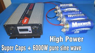 Super capacitor run a 6000W pure sine wave inverter  High power ultracapacitor as battery [upl. by Natascha]