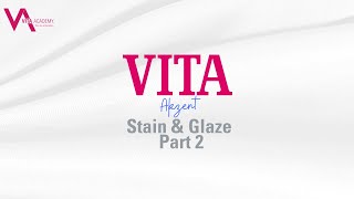 VITA Akzent Stain and Glaze Part 2 [upl. by Mayeda]