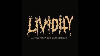 Lividity  Til Only the Sick Remain REMASTER FULL ALBUM 2018 [upl. by Ellenrad]