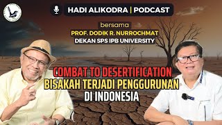 COMBAT TO DESERTIFICATION BISAKAH TERJADI PENGGURUNAN DI INDONESIA  PODCAST [upl. by Averyl]