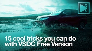 15 cool tricks to make with VSDC FREE version [upl. by Anifled]