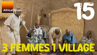 3 Femmes 1 Village  épisode 15  mauvaise conduite  série [upl. by Chemesh]