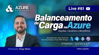 Live 81 Balanceamento de carga no Azure  opções cenários e benefícios [upl. by Reve]