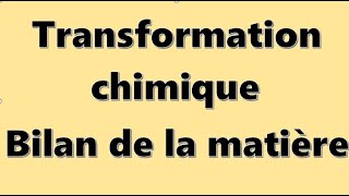 Transformation chimiqueBilan de la matière Tronc commun Maroc [upl. by Tj]