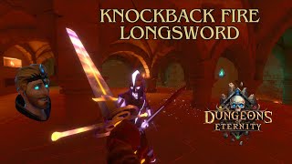 Knockback Fire Longsword Dungeons of Eternity [upl. by Joost939]