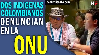 🔴 Dos indígenas colombianos denuncian en la ONU [upl. by Lia]