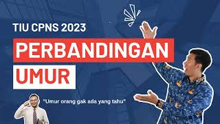 TIU PERBANDINGAN UMUR CPNS 2023  SOAL DAN PEMBAHASAN TIU CPNS [upl. by Fillender609]