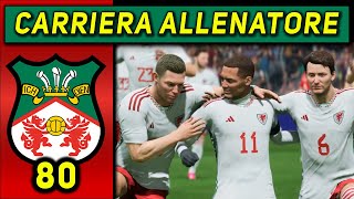 TUTTO LEUROPEO  CALCIOMERCATO DA CHAMPIONS 80 CARRIERA ALLENATORE WREXHAM ★ FC 24 Gameplay ITA [upl. by Ettelohcin]