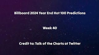 Billboard Year End 2024 Projections Week 40 [upl. by Henley]