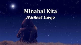 MINAHAL KITA  Michael Laygo HD Karaoke [upl. by Airotkciv]