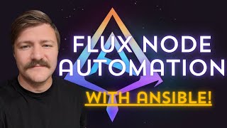 FluxNodeInstall  Automate the deployment of your RunOnFlux Nodes with Ansible [upl. by Eniamrehc274]