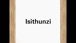 Pronunciation of Isithunzi [upl. by Ezzo]