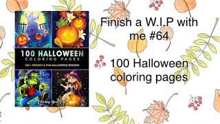 Finish a WIP with me 64  100 Halloween coloring pages [upl. by Eladnyl]