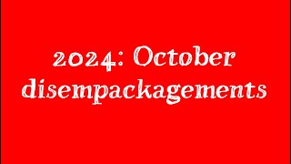 2024 October Disempackagements [upl. by Renell]