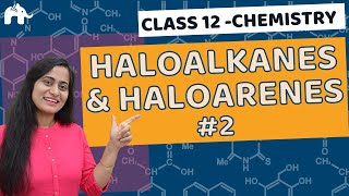 Haloalkanes amp Haloarenes Class 12 2 Chapter 10  CBSE NEET JEE  Chemical Reactions  Isomerism [upl. by Meakem366]