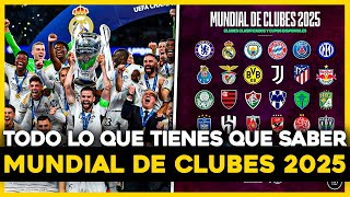 NUEVO MUNDIAL DE CLUBES FIFA 2025 Todo lo que necesitas saber [upl. by Nynahs]