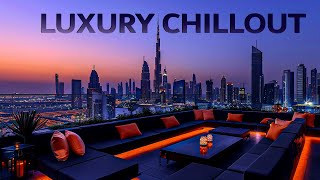 LUXURY CHILLOUT LOUNGE ☀ Wonderful Playlist Lounge Ambient  Relax Chill Music  New Age amp Calm [upl. by Victoir372]