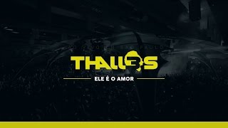 Thalles Roberto  Ele é o Amor DVD OFICIAL [upl. by Courtnay]