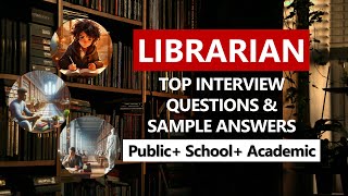 Librarian Interview Questions and Answers Public Academic and School Librarian [upl. by Shaer458]