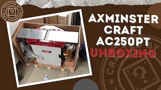 UNBOXING the AXMINSTER CRAFT AC250PT Planer Thicknesser [upl. by Sihon939]