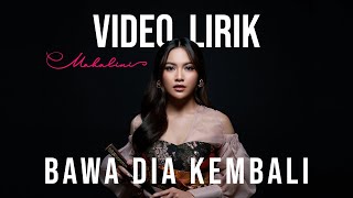 MAHALINI  BAWA DIA KEMBALI FABULA VIDEO LIRIK LIRIK LAGU TERBARU [upl. by Ardyce943]