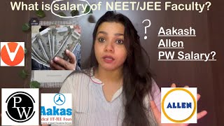 Salary of a Teacher in AakashAllenShri Chaitanya NarayanaFITJEEVedantu [upl. by Eenert698]