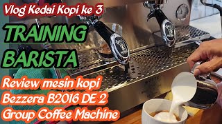 Training Barista Upper Roast Membuat Kopi Espresso Foam susu dengan Mesin Bezzera B2016 DE 2 Group [upl. by Burne624]