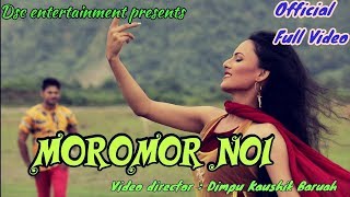 MOROMOR NOIOFFICIAL FULL VIDEOGAUROVDIMPU KAUSHIK BARUAH [upl. by Eniamrehs]