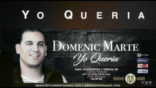 Domenic Marte  YO QUERÍA Oficial [upl. by Mhoj]