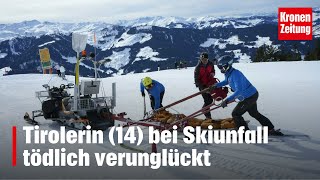 Zeugen gesucht Tirolerin 14 bei Skiunfall tödlich verunglückt  kronetv NEWS [upl. by Lemhaj307]