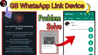 GB Whatsapp Link Device New Method Solution 2024  GB Whatsapp Login Problem Solution [upl. by Niac]