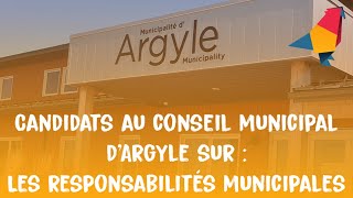 Candidats au conseil municipal dArgyle sur  Les responsabilités municipales [upl. by Rap224]