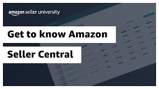 Get to know Amazon Seller Central [upl. by Wrennie754]