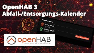 OpenHAB 3  Einen EntsorgungsAbfallKalender in OpenHAB 3 einrichten [upl. by Lehcar]