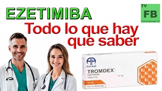 EZETIMIBA Para qué Sirve Cómo se toma y todo lo que hay que saber ¡Medicamento Seguro👨‍🔬💊 [upl. by Giah915]