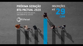 Próxima Geração BTG Pactual 2020 [upl. by Mcferren]