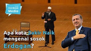 Apa kata Zakir Naik mengenai sosok Erdogan [upl. by Anwahs]