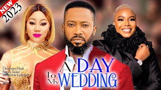 A DAY TO MY WEDDING 2023 Movie  Frederick Leonard Chinenye Ubah Nancy New Latest Nigeria Movie [upl. by Berkley5]