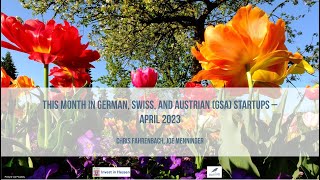 This Month in German Swiss and Austrian GSA Startups  April 2023  Episode 380 [upl. by Lauri]