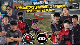 FUNMATCH DOMINATORS X ANTIBAN X NINJAYU MODE PEPENG CR BRAZIL H1 SEBELUM MELAWAN INDIA🔥 [upl. by Annirok]