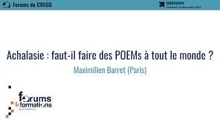 Achalasie  fautil faire des POEMs à tout le monde   Maximilien Barret [upl. by Elysha244]