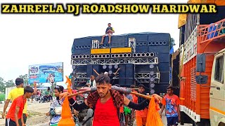 Zahreela Dj Roadshow Haridwar Kanvar Yatra Meerut ganeshofficial1k [upl. by Ebberta78]