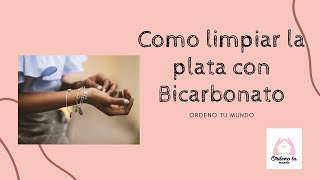 Como limpiar la plata con Bicarbonato [upl. by Animaj]