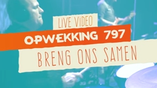 Opwekking 797  Breng Ons Samen  CD41  live video [upl. by Colton]