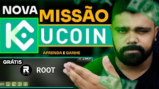 🔥URGENTE NOVO MÉTODO DE MISSÕES  KUCOIN  APRENDA E GANHE ROOT GRATÍS [upl. by Maurine]