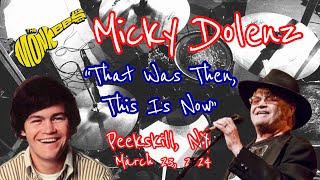 “That Was Then This Is Now”  Micky Dolenz Monkees in Peekskill NY [upl. by Varney410]