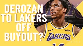 Demar DeRozan To Lakers Off A Buyout [upl. by Pirnot]