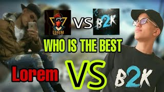 LOREM VS B2K  LOREM VS BORN 2 KILL  Garena Free Fire [upl. by Sardse]